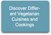 Discover Vegetarian Cuisines and cookings